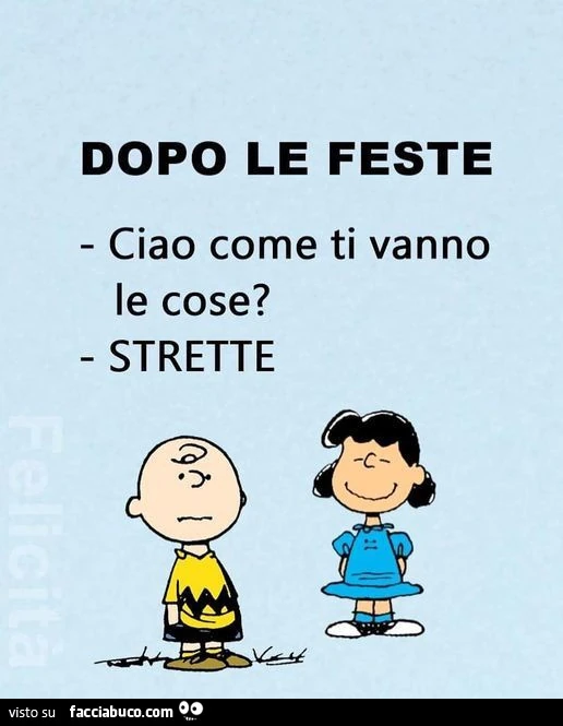 Dopo le feste. Ciao come ti vanno le cose? Strette