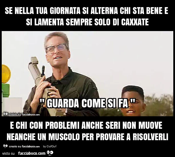 Se nella tua giornata si alterna chi sta bene e si lamenta sempre solo di caxxate e chi con problemi anche seri non muove neanche un muscolo per provare a risolverli