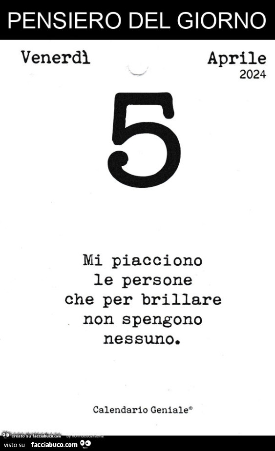 Pensiero del giorno. Mi piacciono le persone che per brillare non spengono nessuno