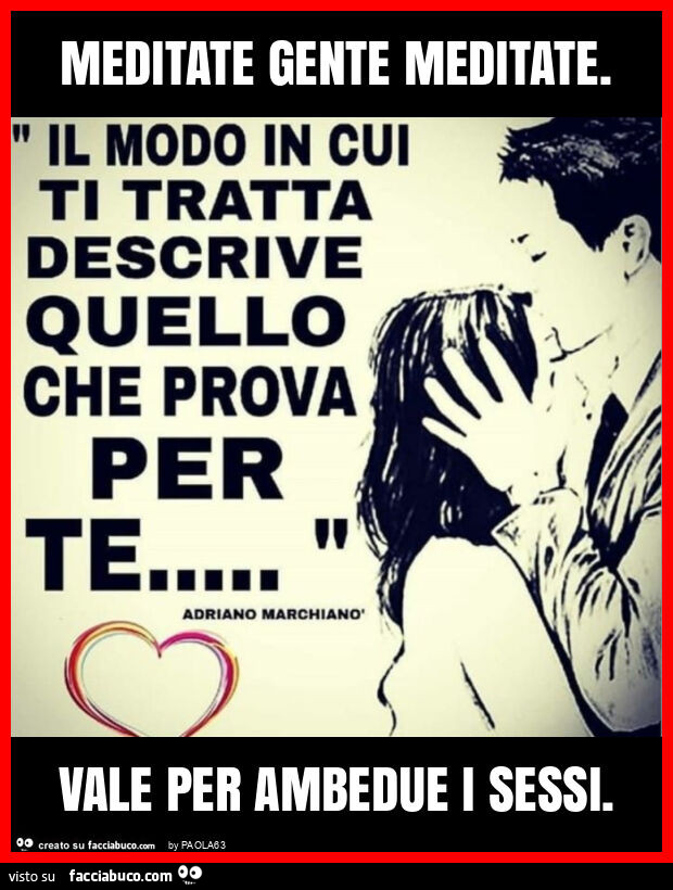 Meditate gente meditate. Vale per ambedue i sessi