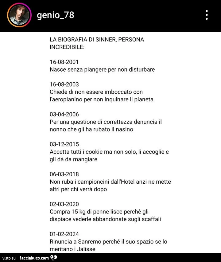 La biografia di sinner, persona incredibile