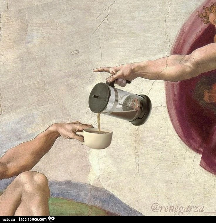 La Creazione… Dio versa il caffรจ