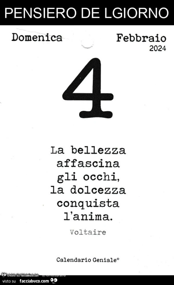 Pensiero del giorno: la bellezza affascina gli occhi, la dolcezza conquista l'anima. Voltaire