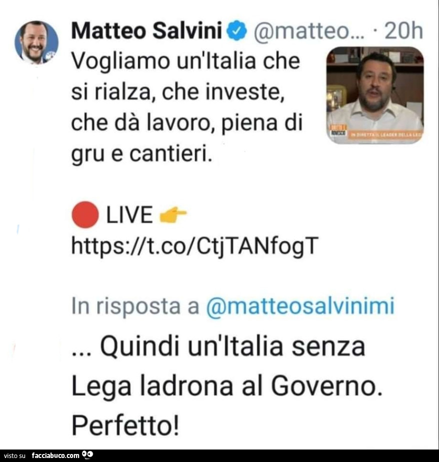 Vogliamo un'italia che si rialza, che investe, che dà lavoro, piena di gru e cantieri. Quindi un'italia senza lega ladrona al governo. Perfetto