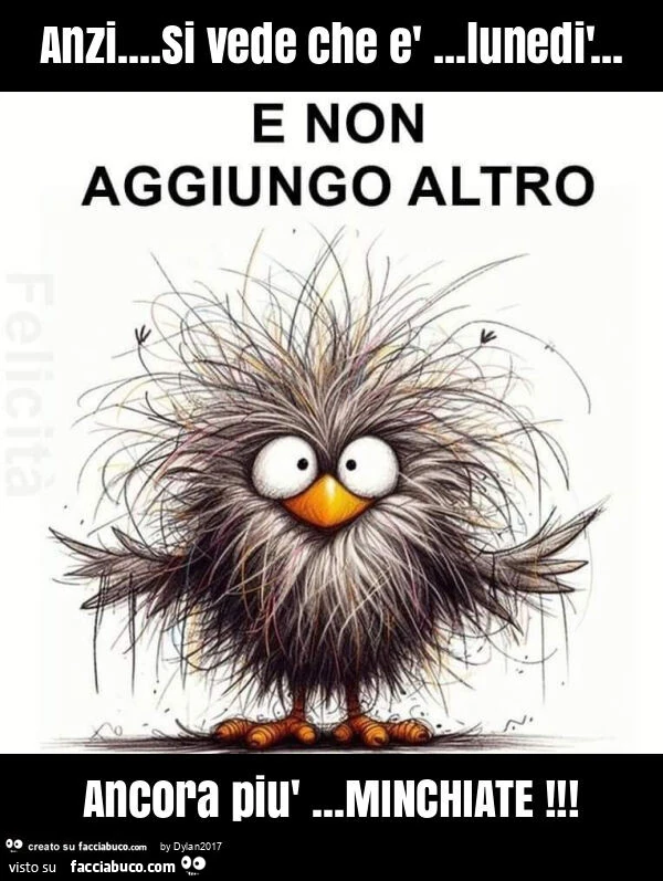 Anzi&hellip; si vede che è&hellip; lunedì&hellip; ancora più&hellip; minchiate