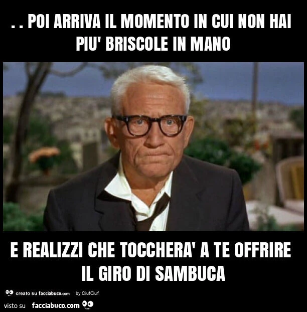 Poi arriva il momento in cui non hai più briscole in mano e realizzi che toccherà a te offrire il giro di sambuca