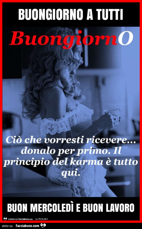 Buongiorno a tutti buon mercoledì e buon lavoro