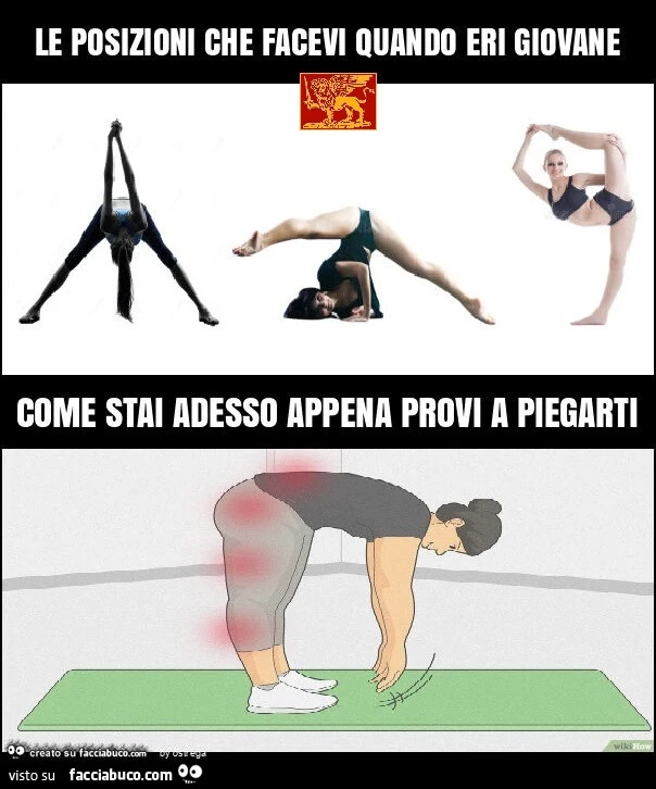 Le posizioni che facevi quando eri giovane e ora da vecchia