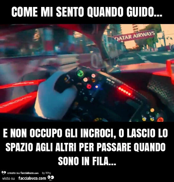 Come mi sento quando guido… e non occupo gli incroci, o lascio lo spazio agli altri per passare quando sono in fila