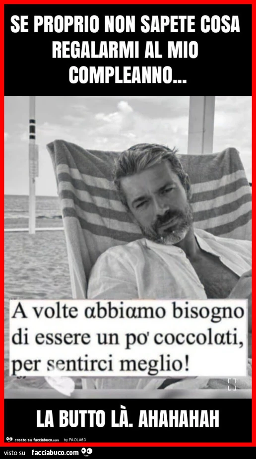 Se proprio non sapete cosa regalarmi al mio compleanno&hellip; la butto là. Ahahahah