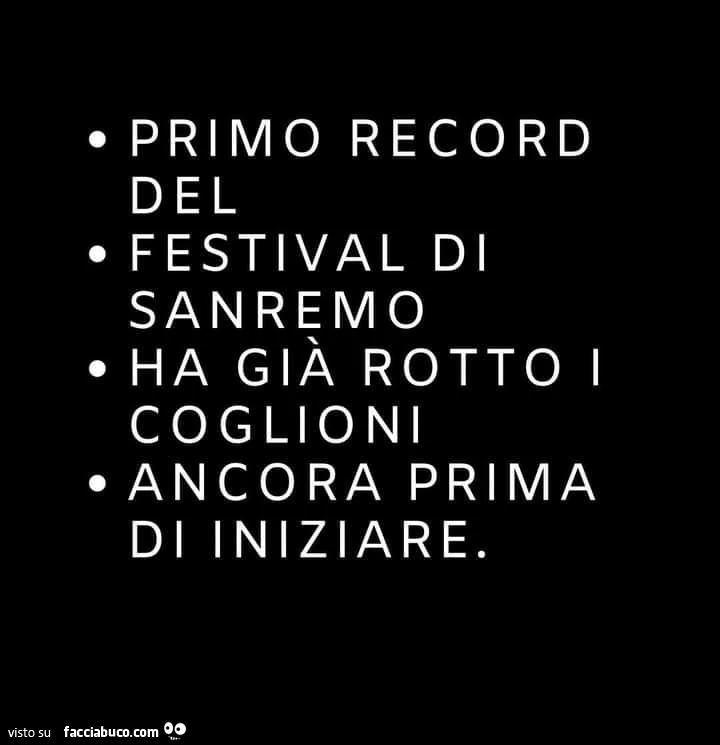Primo record del festival di sanremo ha già rotto i coglioni ancora prima di iniziare
