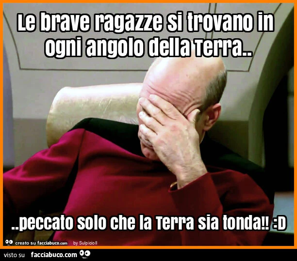 Le brave ragazze si trovano in ogni angolo della terra&hellip; peccato solo che la terra sia tonda! : D