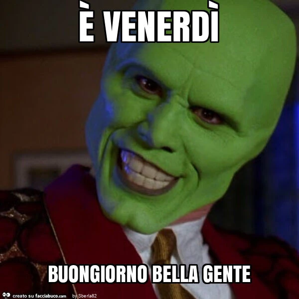 È venerdì buongiorno bella gente