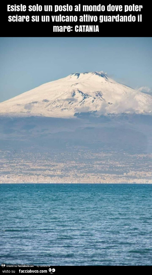 Esiste solo un posto al mondo dove poter sciare su un vulcano attivo guardando il mare: catania