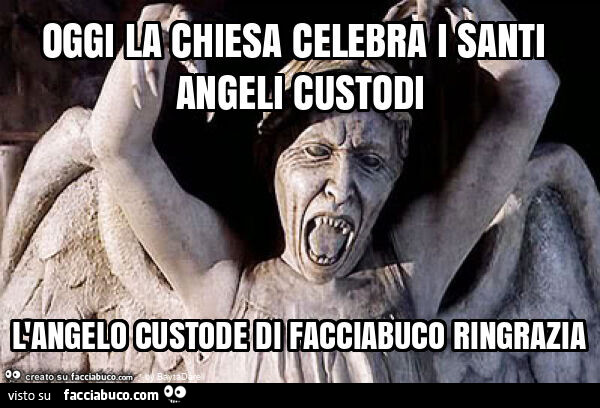 Oggi la chiesa celebra i santi angeli custodi l'angelo custode di Facciabuco ringrazia