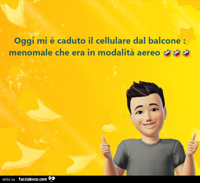 Oggi mi è caduto il cellulare dal balcone: menomale che era in modalità aereo