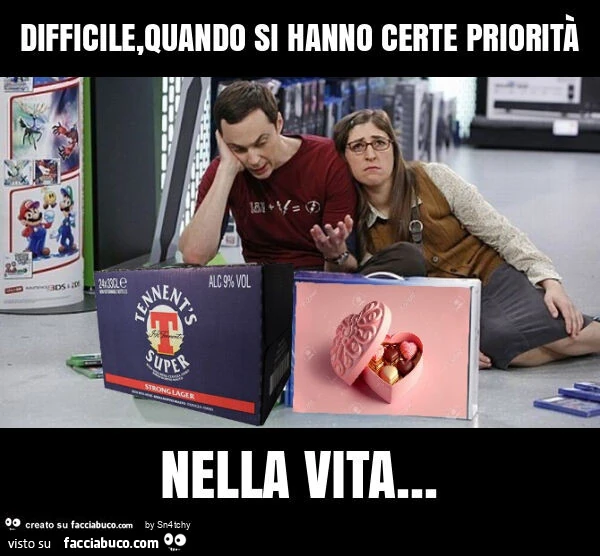 Difficile, quando si hanno certe prioritร nella vita