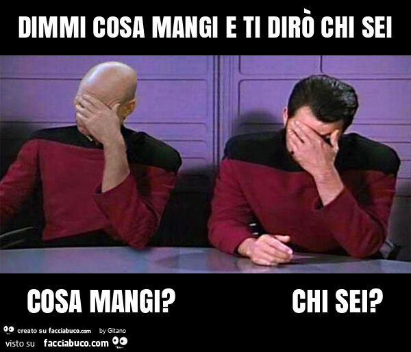 Dimmi cosa mangi e ti dirò chi sei cosa mangi? Chi sei?