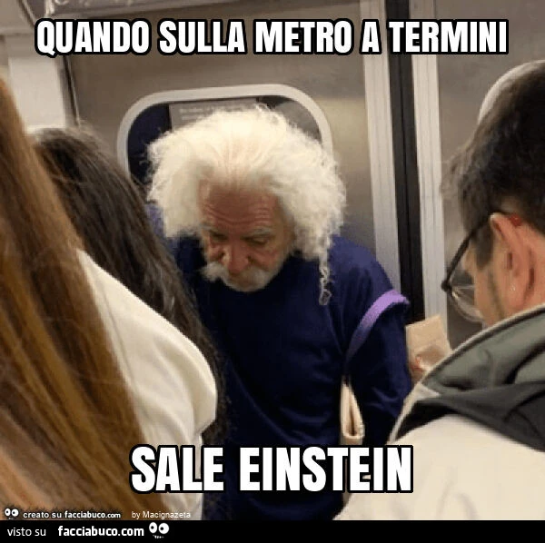 Quando sulla metro a termini sale einstein