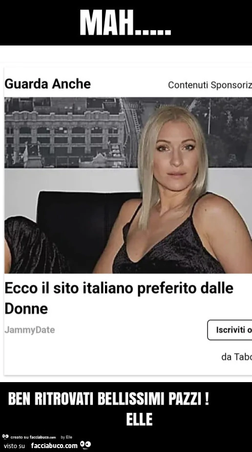 Mah&hellip; ben ritrovati bellissimi pazzi! Elle