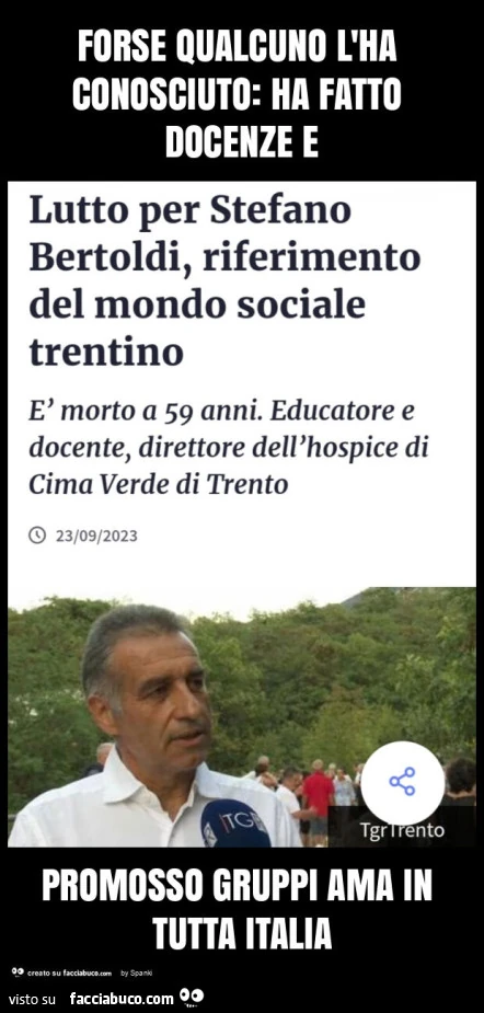 Forse qualcuno l'ha conosciuto: ha fatto docenze e promosso gruppi ama in tutta italia
