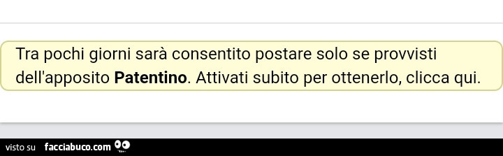 Tra pochi giorni sarà consentito postare solo se provvisti dell'apposito patentino. Attivati subito per ottenerlo