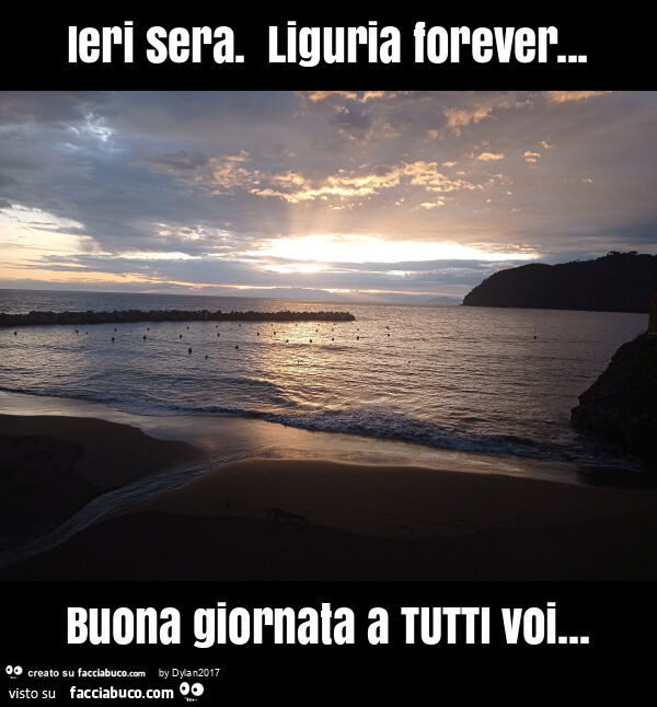 Ieri sera. Liguria forever… buona giornata a tutti voi