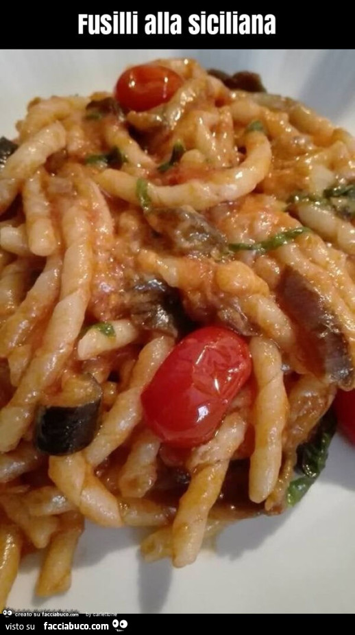 Fusilli alla siciliana