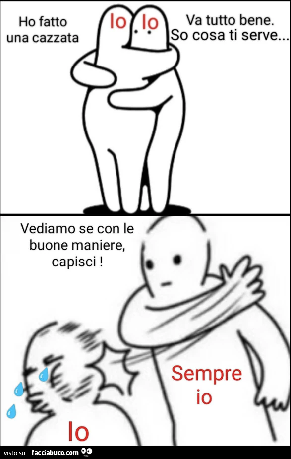 Ho fatto una cazzata. Va tutto bene. So cosa ti serve&hellip; vediamo se con le buone maniere capisci