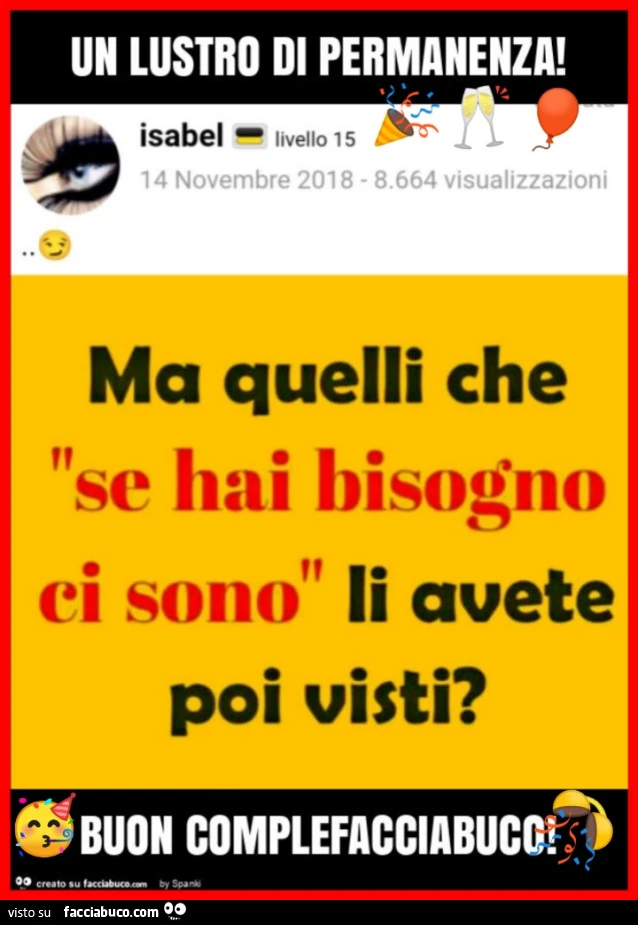 Un lustro di permanenza! Buon complefacciabuco