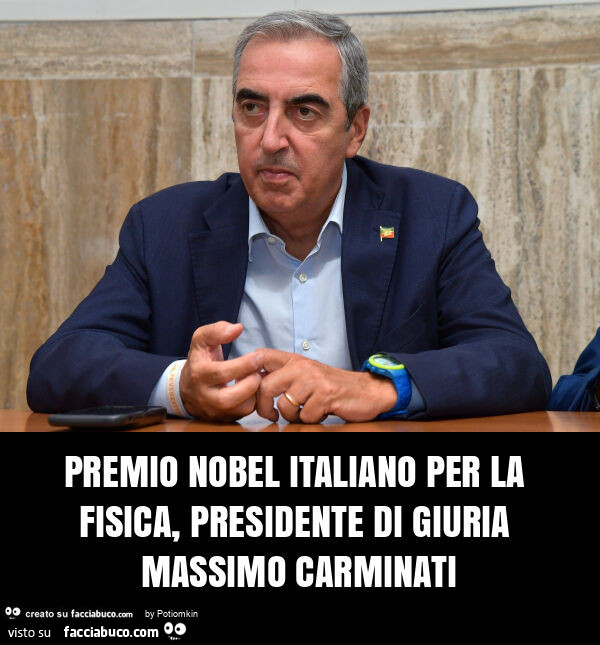 Premio nobel italiano per la fisica, presidente di giuria massimo carminati