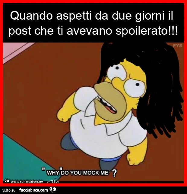 Quando aspetti da due giorni il post che ti avevano spoilerato