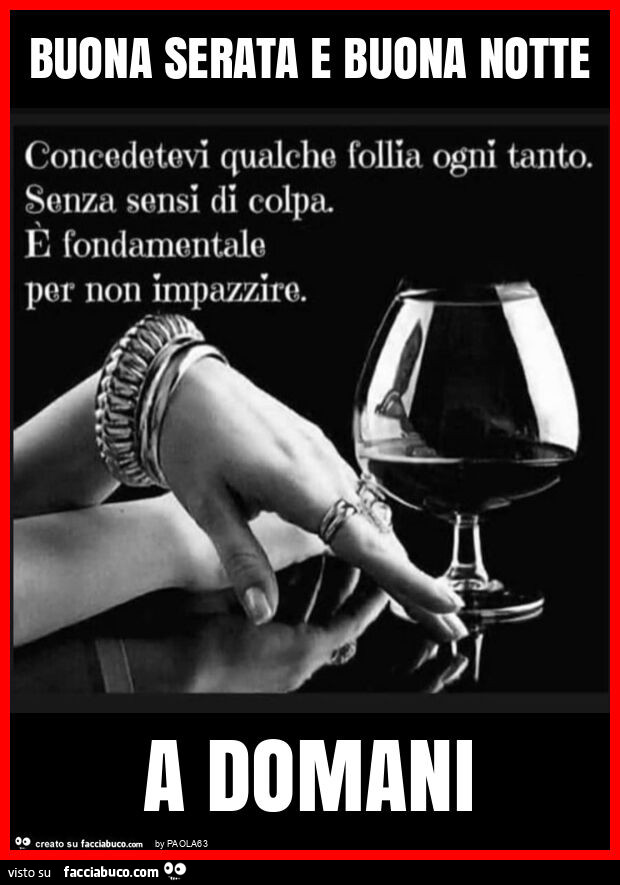 Buona serata e buona notte a domani