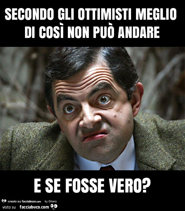 Secondo gli ottimisti meglio di così non può andare e se fosse vero?