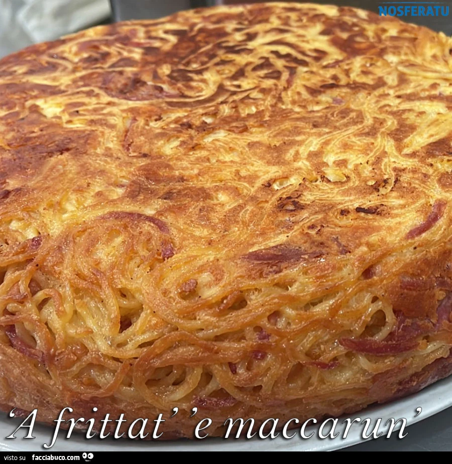 โA frittat' 'e maccarun'