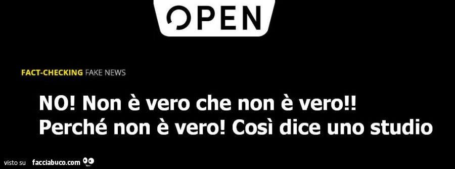 No! Non è vero che non è vero! Perché non è vero! Così dice uno studio
