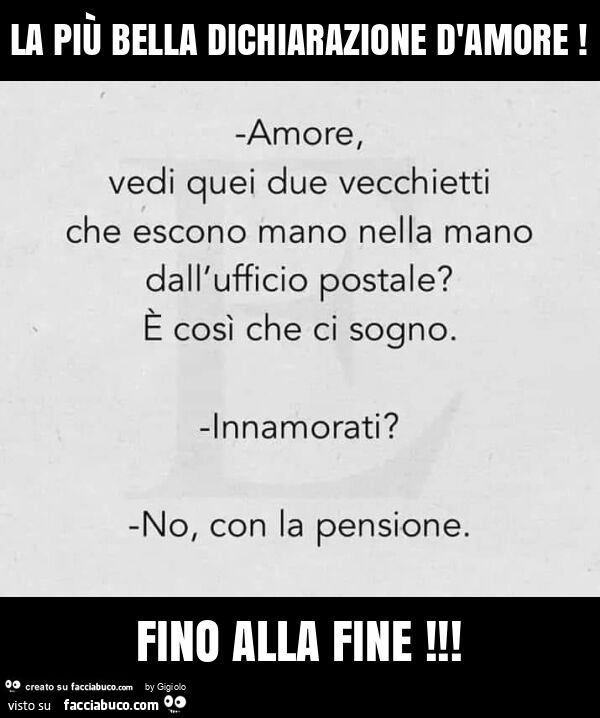 La più bella dichiarazione d'amore! Fino alla fine