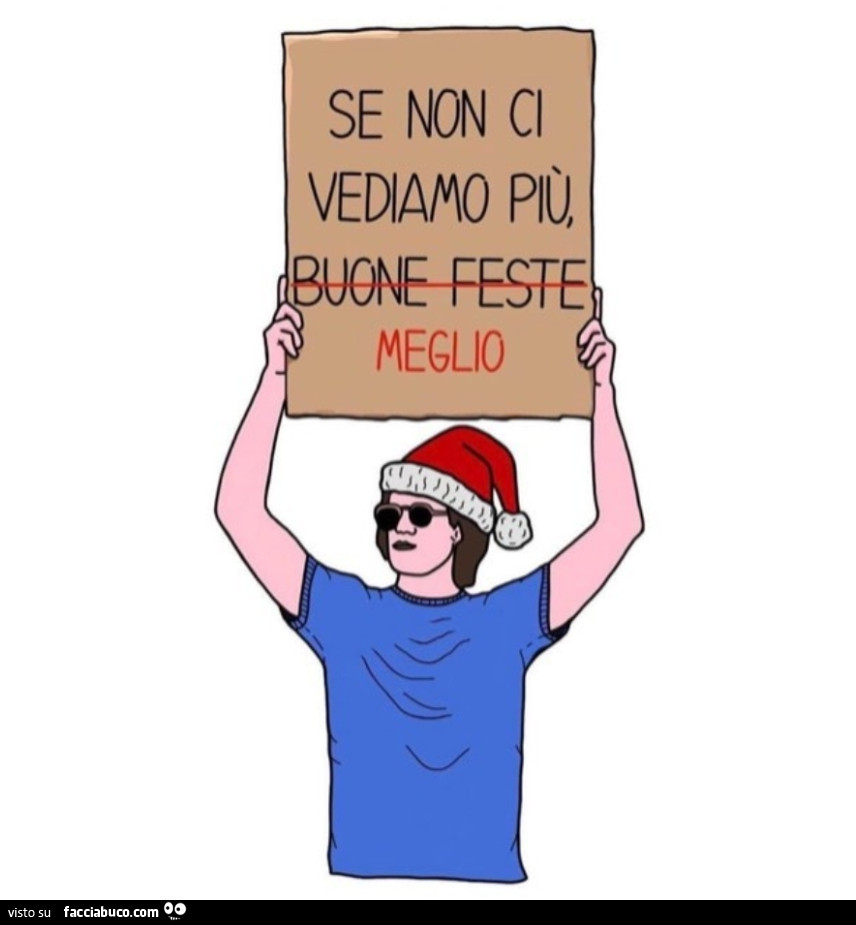 Se non ci vediamo più, meglio