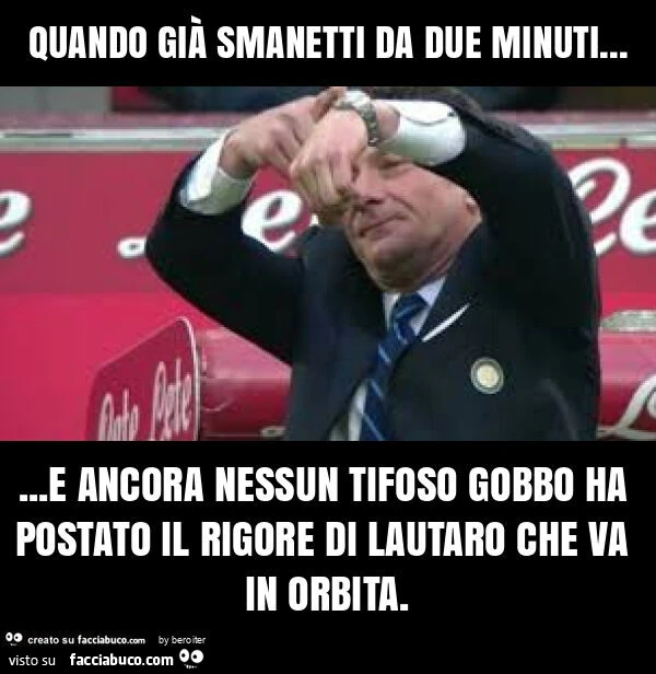 Quando già smanetti da due minuti&hellip; e ancora nessun tifoso gobbo ha postato il rigore di lautaro che va in orbita