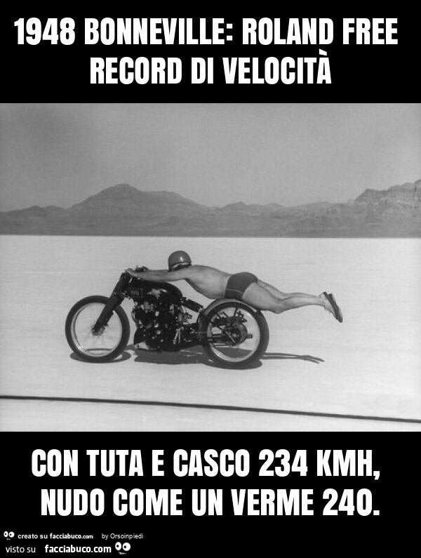 1948 bonneville: roland free record di velocità con tuta e casco 234 kmh, nudo come un verme 240