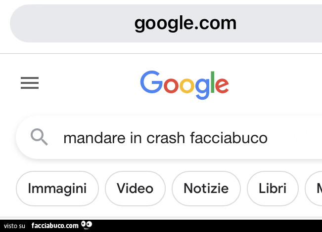 Google. Mandare in crash facciabuco