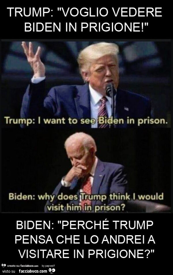 Trump: "voglio vedere biden in prigione! " Biden: "perché trump pensa che lo andrei a visitare in prigione? "
