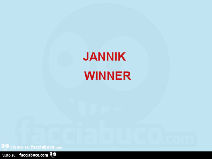 Jannik   winner
