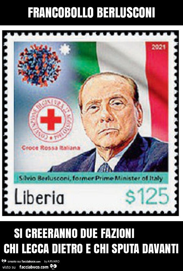 Francobollo berlusconi si creeranno due fazioni chi lecca dietro e chi sputa davanti